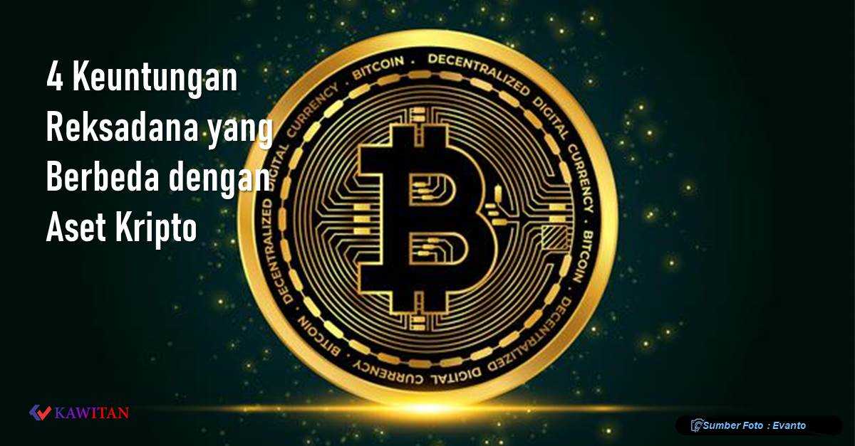 4 Keuntungan Reksadana yang Berbeda dengan Aset Kripto