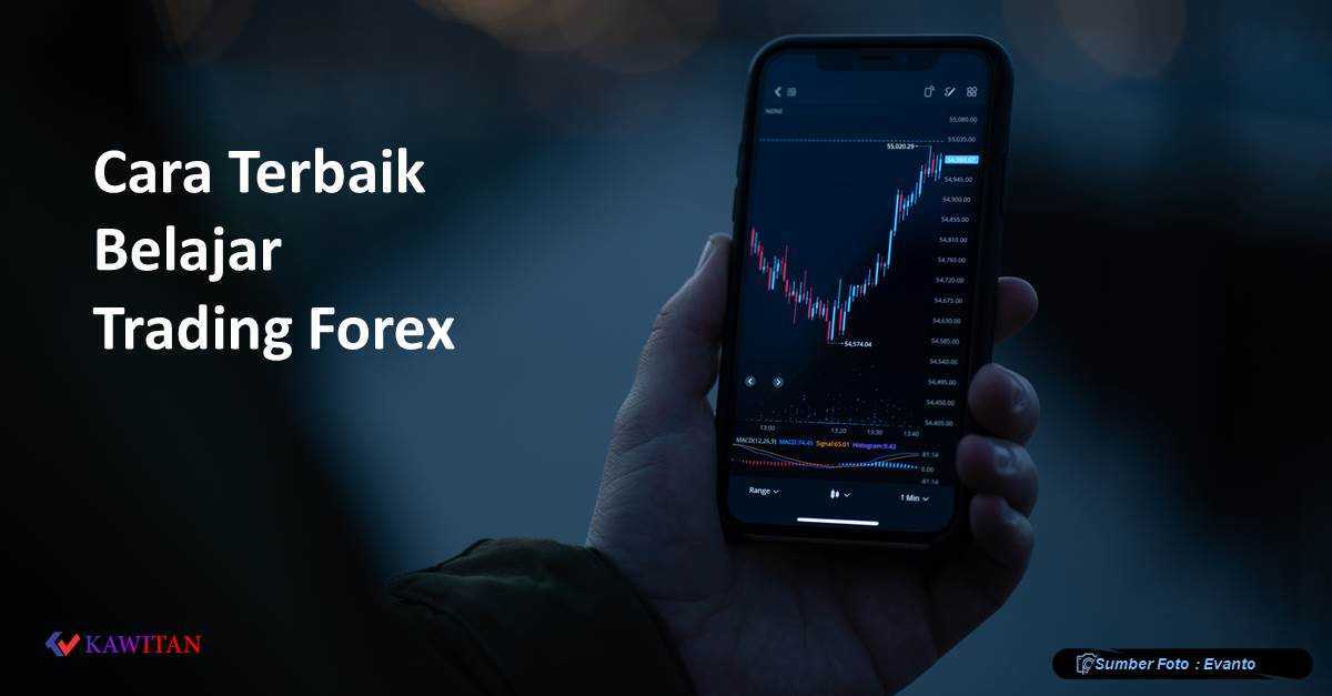 Cara Terbaik Untuk Belajar Trading Forex