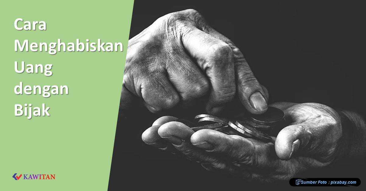 Cara Menghabiskan Uang dengan Bijak